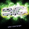 Cover Dougal & Gammer feat. Jenna - When I Close My Eyes (Mix) Dougal & Gammer feat. Jenna - When I Close My Eyes (Mix)