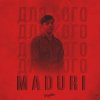 Cover MADURI - Для кого MADURI - Для кого