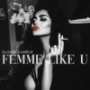 Cover Dj Dark & Amélie - Femme Like U Dj Dark & Amélie - Femme Like U
