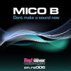 Cover Mico B - Don't Make A Sound Now (Mico B Remix) Mico B - Don't Make A Sound Now (Mico B Remix)