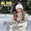 Cover AI.KA Digital Singer - Coming back to you… AI.KA Digital Singer - Coming back to you…