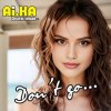 Cover AI.KA Digital Singer - Don’t go… AI.KA Digital Singer - Don’t go…