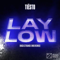 Cover Tiesto - Lay Low (Nick Strand x Mio Remix)