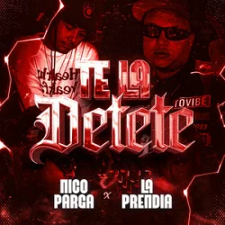Cover Nico Parga & La Prendia - Te la Detete (Ratatata)