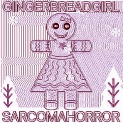 Cover SARCOMA HORROR - GINGERBREADGIRL