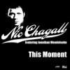 Cover Nic Chagall feat. Jonathan Mendelsohn - This Moment (Prog Mix) Nic Chagall feat. Jonathan Mendelsohn - This Moment (Prog Mix)