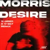 Cover Morris - Desire (X-Ader & V-217 Remix) Morris - Desire (X-Ader & V-217 Remix)