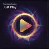 Cover Serj Yudchenko - Just Play Serj Yudchenko - Just Play
