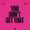 Cover MOTi & Amero - You Don't Get That MOTi & Amero - You Don't Get That