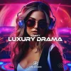 Cover DJ JEDY - Luxury Drama DJ JEDY - Luxury Drama
