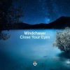 Cover Windchaser - Close Your Eyes (Extended Mix) Windchaser - Close Your Eyes (Extended Mix)
