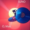SUNO - O, Max