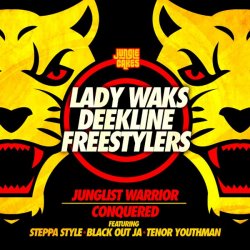 Cover Lady Waks & Deekline & Freestylers - Junglist Warrior (feat. Blackout Ja & Steppa Style & Tenor Youthm)