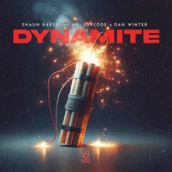 Cover Shaun Baker & Mr. Explode & Dan Winter - Dynamite