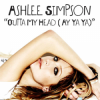 Cover Ashlee Simpson - Outta my head (ay ya ya) Ashlee Simpson - Outta my head (ay ya ya)