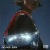 Cover DJ Licious & ColdFire - Do As I Say DJ Licious & ColdFire - Do As I Say