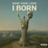 Cover NOWHOWLORD - I Born NOWHOWLORD - I Born