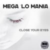 Cover Mega 'Lo Mania - Close Your Eyes (Suburban Mix) Mega 'Lo Mania - Close Your Eyes (Suburban Mix)
