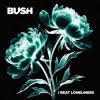 Cover Bush - I Beat Loneliness Bush - I Beat Loneliness