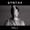 Cover Syntax - Pray Syntax - Pray