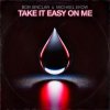 Cover Bob Sinclar & Michael Ekow - Take It Easy On Me (Extended) Bob Sinclar & Michael Ekow - Take It Easy On Me (Extended)