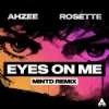 Cover Ahzee & Rosette - Eyes On Me (Mintd Remix) Ahzee & Rosette - Eyes On Me (Mintd Remix)