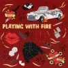 Cover Bakermat & Toby Gad - Playing With Fire Bakermat & Toby Gad - Playing With Fire