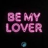 Cover KOSKA - Be My Lover (Rave Mix) KOSKA - Be My Lover (Rave Mix)