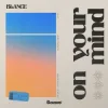 Cover BLANCE - On Your Mind BLANCE - On Your Mind