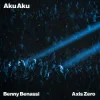 Cover Benny Benassi & AXIS ZERO - Aku Aku Benny Benassi & AXIS ZERO - Aku Aku