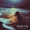 Cover TASUN & Azura - Shadow Fever TASUN & Azura - Shadow Fever