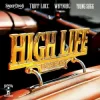 Cover Snoop Dogg & Tripp Locc & Wayniac & Young Sagg - High Life Snoop Dogg & Tripp Locc & Wayniac & Young Sagg - High Life