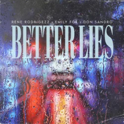 Cover Rene Rodrigezz & Emily Fox & DON SANDRO - Better Lies