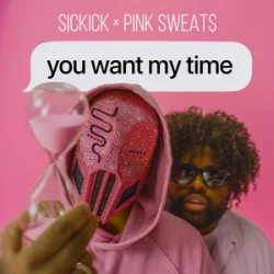 Cover Sickick & Pink Sweat$ - you want my time