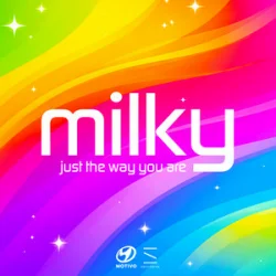 Cover Milky - Just the Way You Are