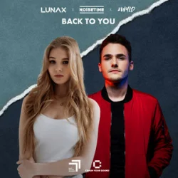 Cover LUNAX & Noisetime & 2WYLD - Back To You