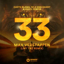 Cover Carte Blanq & Nils van Zandt & Maxx Power - 33 Max Verstappen (LNY TNZ Remix)