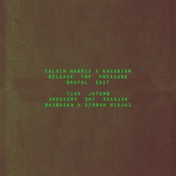 Cover Calvin Harris & Kasabian - Release The Pressure (Brutal Edit)