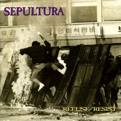 Cover Sepultura - Refuse - Resist