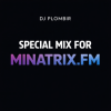 Cover Dj Plombir - Special mix for MINATRIX.FM Dj Plombir - Special mix for MINATRIX.FM