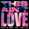 Cover Armand Van Helden & Raphi & George Reid - This Ain't Love Armand Van Helden & Raphi & George Reid - This Ain't Love