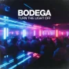 Cover Bodega - Turn The Light Off Bodega - Turn The Light Off
