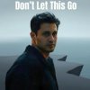 Cover Sabbir Khan Sohan - Don't let this go Sabbir Khan Sohan - Don't let this go