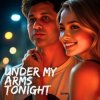 Cover Sabbir Khan Sohan Feat Emmy Lark - Under My Arms Tonight Sabbir Khan Sohan Feat Emmy Lark - Under My Arms Tonight