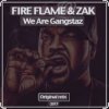 Cover Zak (RU), Fire Flame (RU) - We Are Gangstaz Zak (RU), Fire Flame (RU) - We Are Gangstaz