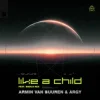 Cover Armin van Buuren, Argy & Marlo Rex - Like A Child (Extended Mix) Armin van Buuren, Argy & Marlo Rex - Like A Child (Extended Mix)