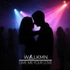 Cover WALKMN - Give Me Your Love WALKMN - Give Me Your Love