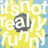 Cover Connor Price & Shumaq - It's Not Really Funny Connor Price & Shumaq - It's Not Really Funny
