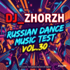 Cover DJ_ZhorzH - Russian Dance Music Test Vol.30 DJ_ZhorzH - Russian Dance Music Test Vol.30