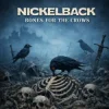 Cover Nickelback - Bones For The Crows Nickelback - Bones For The Crows